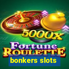 bonkers slots